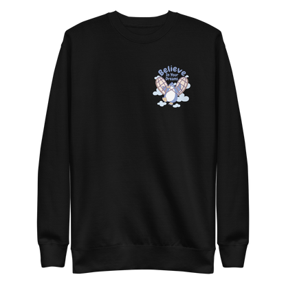 Believe in your dreams funny penguin | Unisex Premium Sweatshirt - F&B