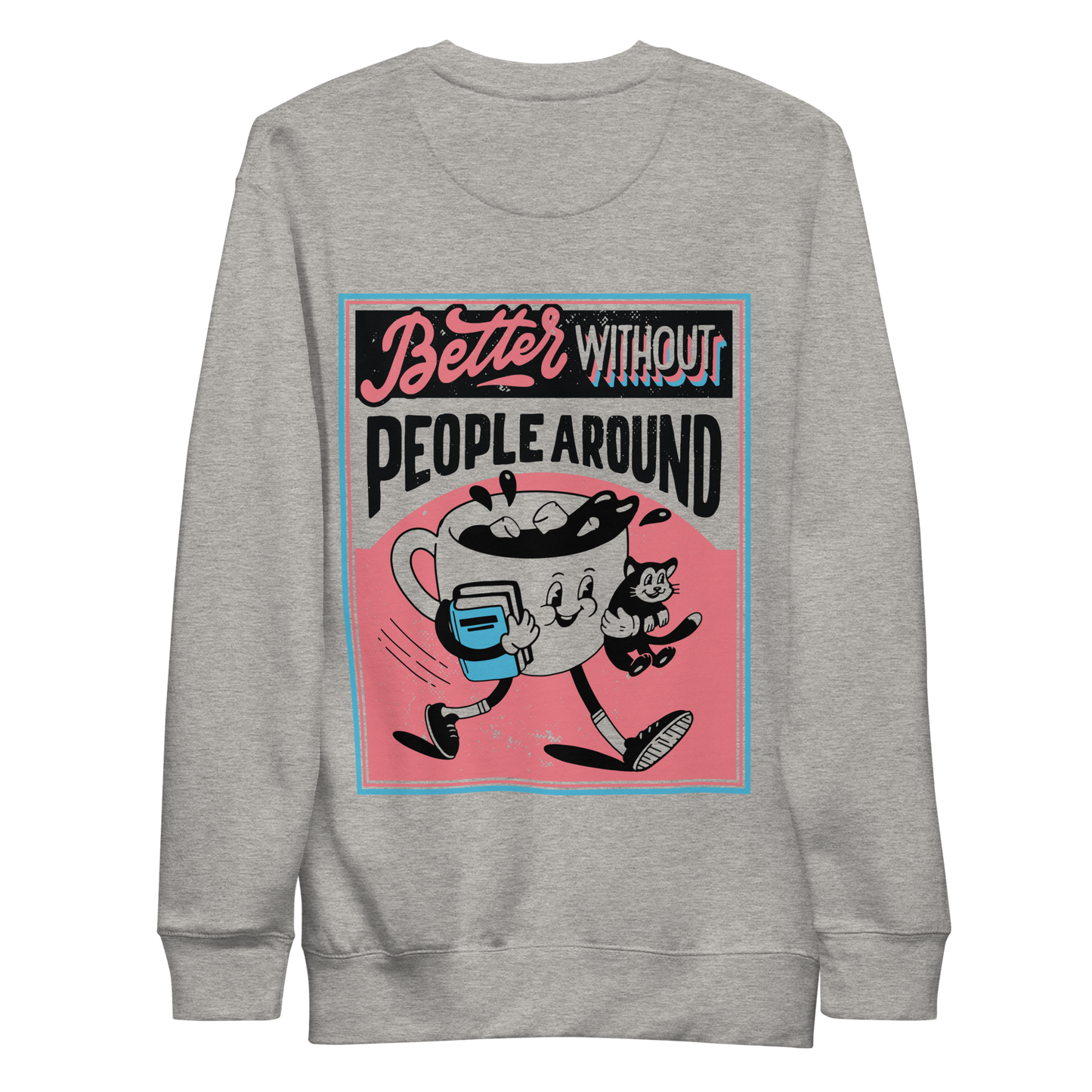 Antisocial coffee cup poster | Unisex Premium Sweatshirt - F&B