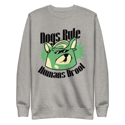 Dogs rule | Unisex Premium Sweatshirt