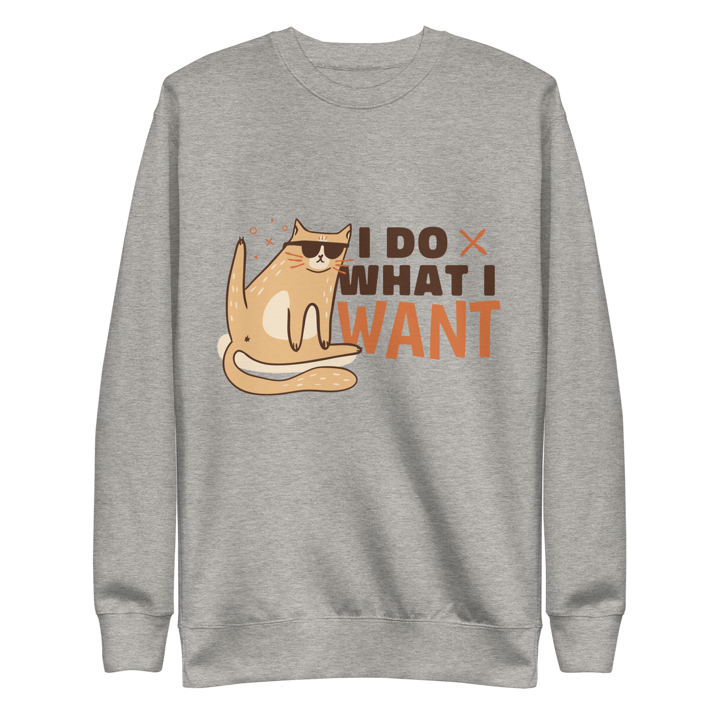 Do what I want funny cat | Unisex Premium Sweatshirt