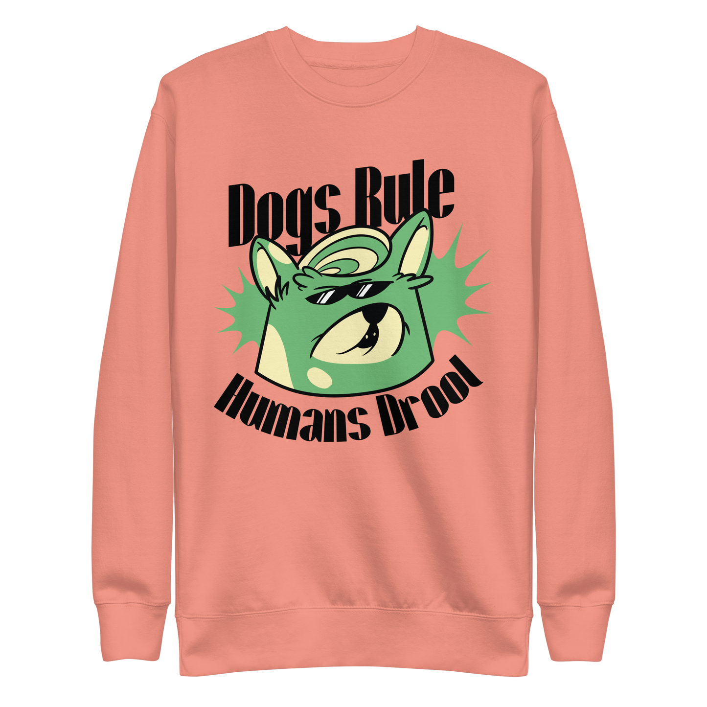 Dogs rule | Unisex Premium Sweatshirt