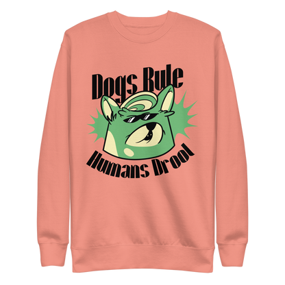 Dogs rule | Unisex Premium Sweatshirt