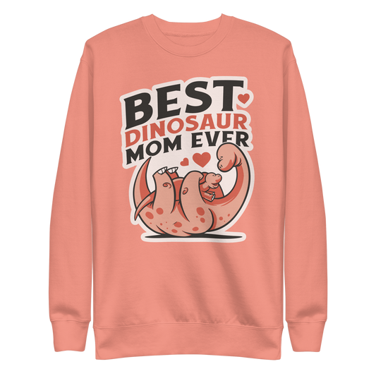 Best dinosaur mom cute | Unisex Premium Sweatshirt