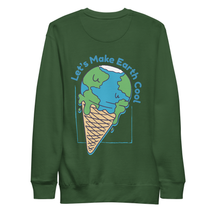 Ecology let's make the Earth cool quote | Unisex Premium Sweatshirt - F&B