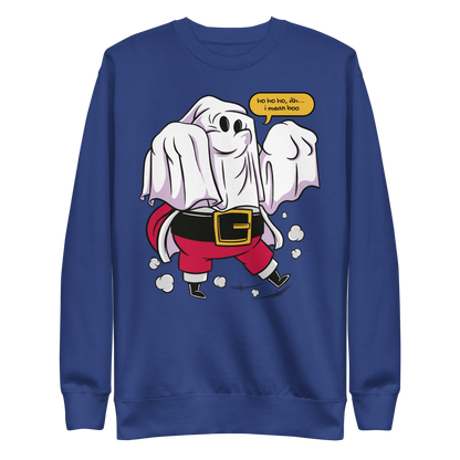 Santa claus wearing a ghost costume and saying "Ho ho ho, I mean boo" | Unisex Premium Sweatshirt