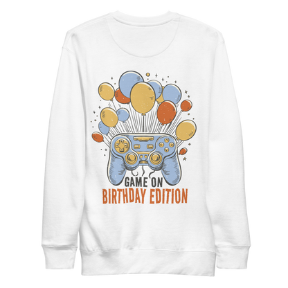 Game on birthday | Unisex Premium Sweatshirt - F&B