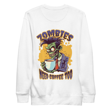 Zombie drinking coffee | Unisex Premium Sweatshirt - F&B