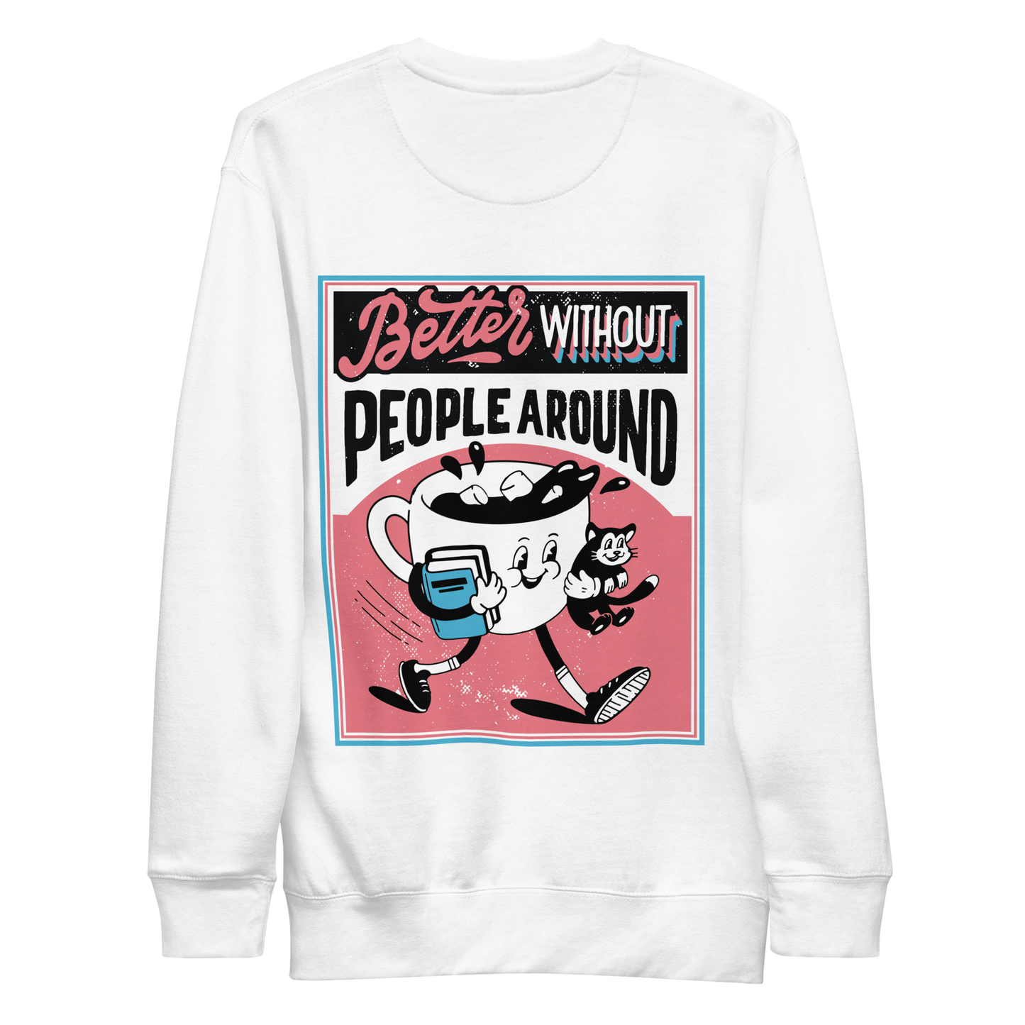 Antisocial coffee cup poster | Unisex Premium Sweatshirt - F&B