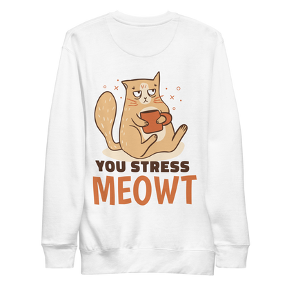 Stressed cat pun | Unisex Premium Sweatshirt - F&B