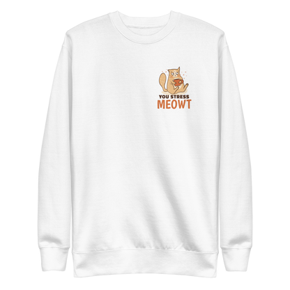 Stressed cat pun | Unisex Premium Sweatshirt - F&B