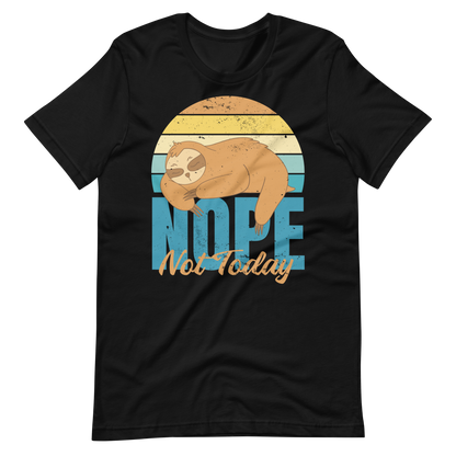 Not today retro sloth | Unisex t-shirt